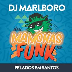 DJ Marlboro lança o álbum “Deu Mamonas no Funk”, em todas as plataformas digitais, e o vídeo “Pelados em Santos”, com o MC Créu