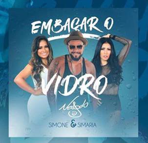 Naldo Benny acaba de lançar a música “Embaçar o Vidro”, com Simone & Simaria