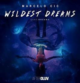 Marcelo CIC lança hoje seu mais novo single, “Wildest Dreams”