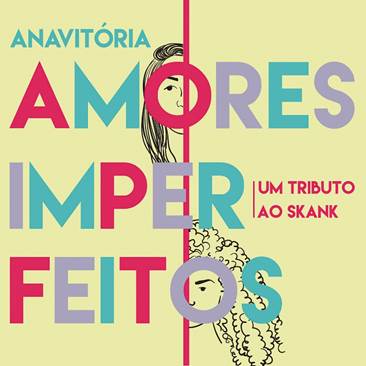 Anavitória lança o single “Amores Imperfeitos”, sucesso do grupo Skank