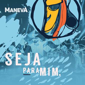 Recém-lançada, “Seja Para Mim”, segundo single do CD e DVD “Ao Vivo em São Paulo”, da banda Maneva, já é uma das mais tocadas nas rádios do Brasil