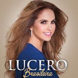 Cantora e atriz mexicana Lucero lança o álbum “Brasileira”