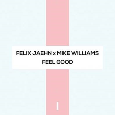 Felix Jaehn lança vídeo de “Feel Good”, single em parceria com o DJ Holandês Mike Williams