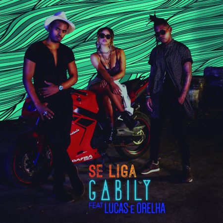 “Se Liga”, com a participação de Lucas & Orelha, é o novo single e clipe da cantora Gabily