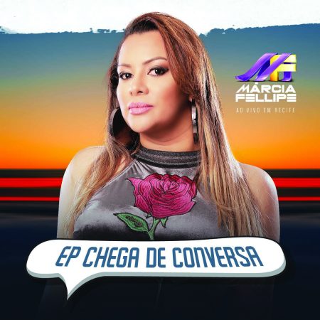 “A Fenomenal” Márcia Fellipe lança o EP “Chega de Conversa” e os vídeos das músicas “No Colo do Garçom”, “Um bom dia, Um Café”, “Quem Bate Esquece” e “Chega de Conversa”