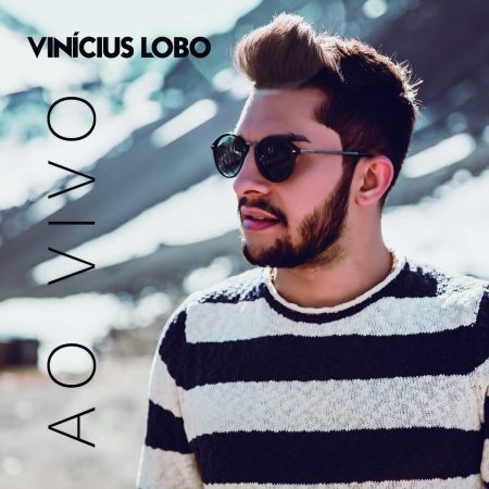 Vinicius Lobo lança hoje o álbum “Ao Vivo”, em todas as plataformas digitais