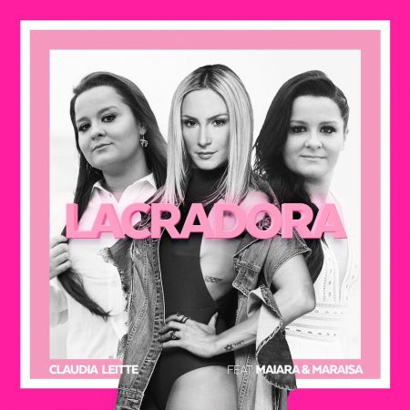Claudia Leitte lança o single “Lacradora”, com a participação de Maiara & Maraisa, em todas as plataformas digitais