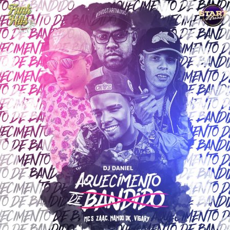 O single e o clipe de “Aquecimento de Bandido”, do Dj Daniel, com as participações de Mc Zaac, Vigary e Nando DK, é o novo lançamento do Canal “Funk Hits”