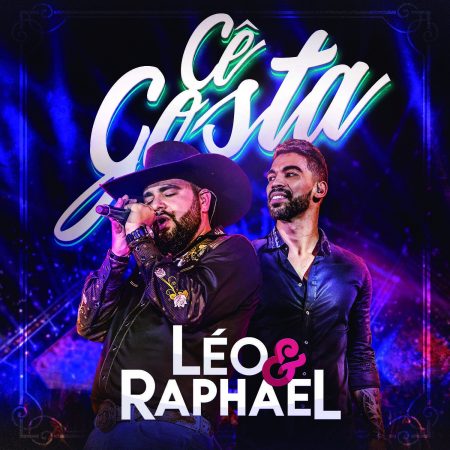 Léo & Raphael lançam hoje o single e o clipe de “Cê Gosta”, em todas as plataformas digitais