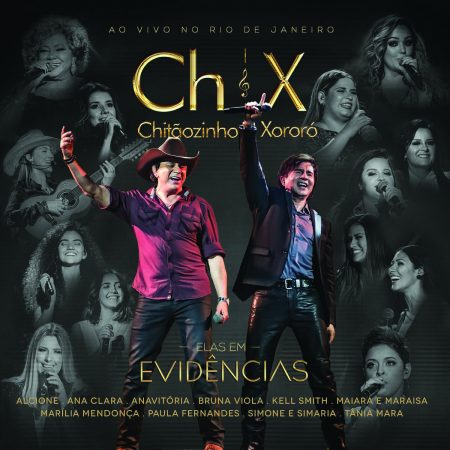Chitãozinho & Xororó lançam o CD, DVD e álbum digital, “Elas em Evidência”, com grandes nomes femininos da música brasileira