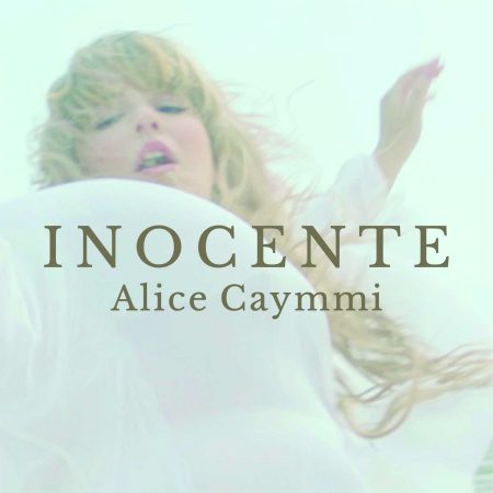 “Inocente” é o novo single e clipe de Alice Caymmi