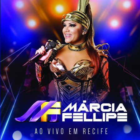 Márcia Fellipe, destaque no cenário forrozeiro pelo seu estilo único e inovador, lança hoje seu novo trabalho,  o CD, DVD e álbum digital “Ao Vivo em Recife”