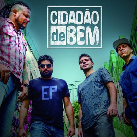 A banda de rock Cidadão de Bem lança hoje seu EP homônimo em todas as plataformas digitais