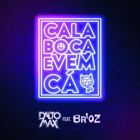 Dalto Max lança o single e o lyric video de “Cala boca e vem cá”, com a participação do grupo Br’oz