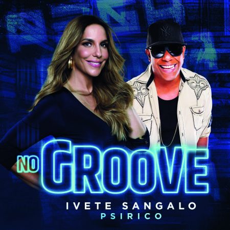 Ivete Sangalo lança “No Groove (Pega Pega Pega)”, para embalar os foliões no Carnaval