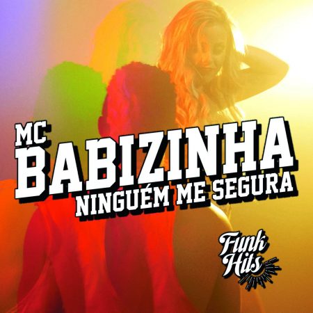 Com mais de 700 mil seguidores, canal “Funk Hits” lança clipe de “Ninguém me Segura”, de MC Babizinha