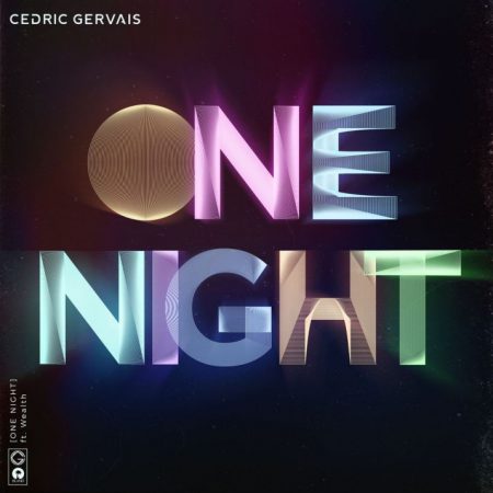 DJ e produtor francês Cedric Gervais, lança seu novo single, “One Night”