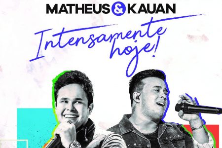 Matheus & Kauan lançam “Intensamente Hoje”