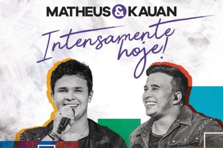 A dupla Matheus & Kauan acaba de lançar o EP “Intensamente Hoje!” (Volume 2) e mais cinco vídeos do projeto