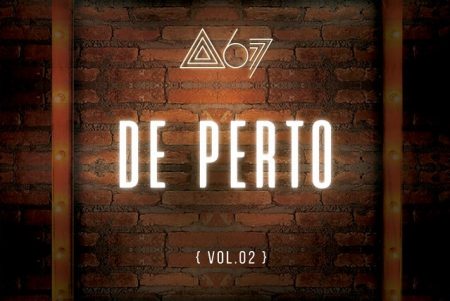 A banda Atitude 67 divulga seu novo EP, “De Perto – Vol.2”, juntamente com mais quatro videoclipes