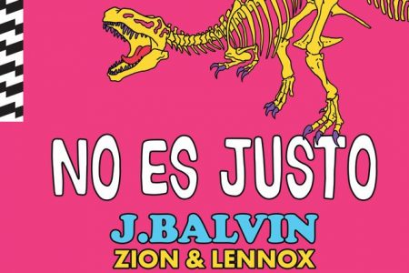 A estrela do reggaeton J Balvin lança “No Es Justo”, em parceria com Zion & Lennox