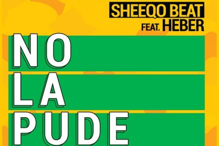 DJ Sheeqo divulga novo single, “No La Pude Olvidar”, em parceria com Heber