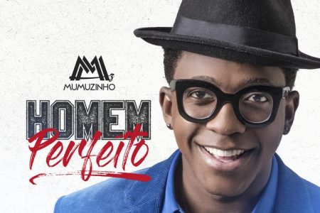 Assista ao novo videoclipe de “Homem Perfeito”, do cantor Mumuzinho