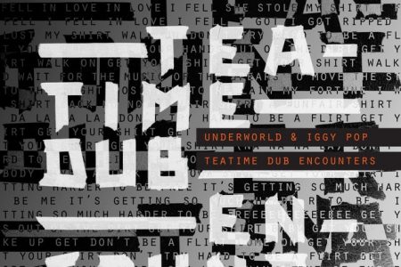 Ouça “Tea Time Dub Encounters”, novo EP de Underworld com o lendário Iggy Pop