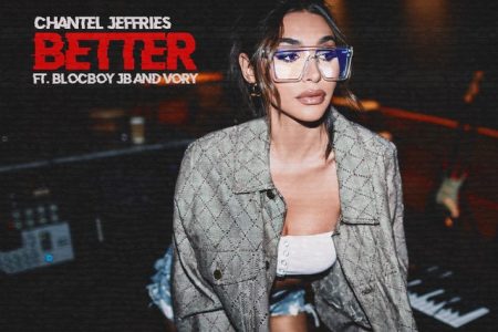 Chantel Jeffries lança novo single, “Better”, com a participação de BlocBoy JB e Vory