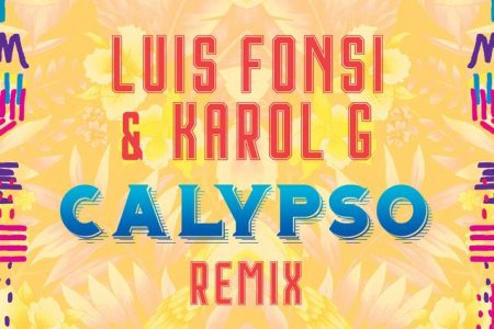 O hit “Calypso”, do cantor Luis Fonsi, ganha um remix cheio de estilo com a participação de Karol G