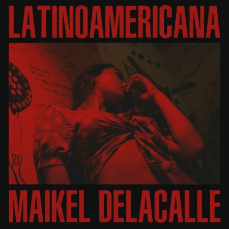 O cantor Maikel Delacalle estreia novo single, “LATINOAMERICANA”