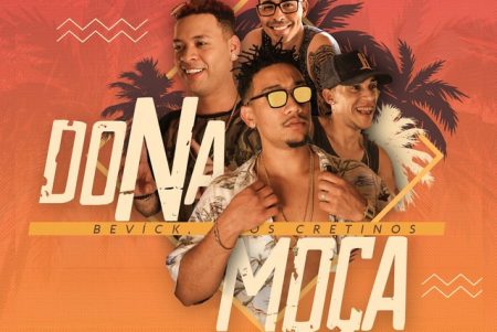 “Dona Moça”, single e clipe de Os Cretinos e Bevíck, é o novo lançamento do canal Funk Hits