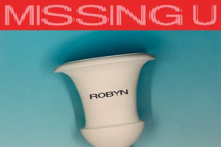 A cantora Robyn está de volta e lança novo single, “Missing U”