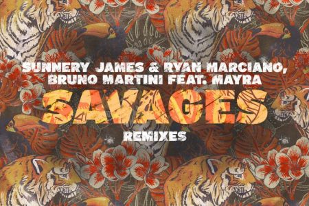 Chega a todas as plataformas digitais o EP “Savages (Remix)”, dos DJs Sunnery James & Ryan Marciano e Bruno Martini, em parceria com Mayra