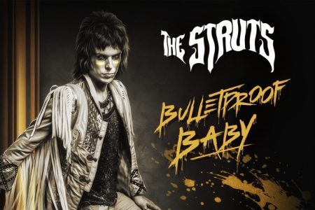 A banda The Struts lança a música “Bulletproof Baby” e disponibiliza a pré-venda do álbum “Young & Dangerous”