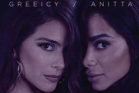 Duas das maiores cantoras da América Latina, Greeicy e Anitta, juntas em colaboração