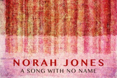 Ouça “A Song With No Name”, nova música de Norah Jones