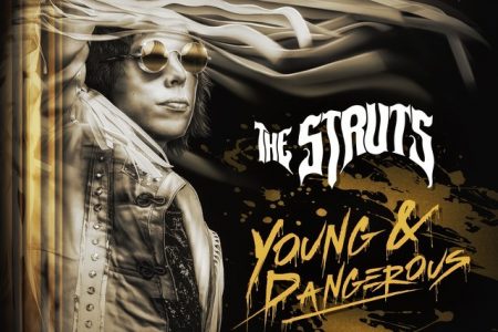 O segundo álbum da banda The Struts, “Young & Dangerous”, está disponível