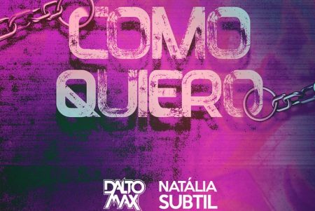 Dalto Max convida a cantora Natália Subtil para o lançamento do single e clipe “Como Quiero”