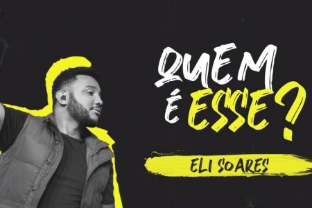 O cantor Eli Soares disponibiliza o lyric video de “Quem É Esse”