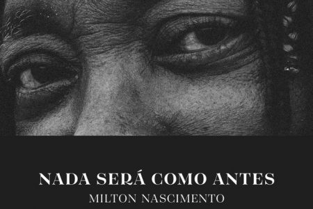 Com releituras acústicas de alguns de seus maiores sucessos, Milton Nascimento lança o EP “Nada Será Como Antes”