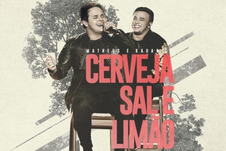 A dupla Matheus & Kauan lança a faixa e o clipe de “Cerveja, Sal e Limão”