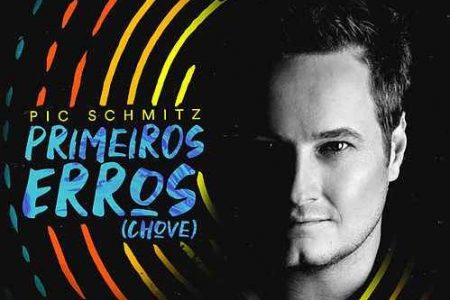 O artista musical Pic Schmitz lança sua releitura do hit “Primeiros Erros (Chove)”