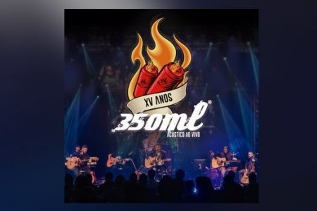 A BANDA 350ML LANÇA O ÁLBUM “ACÚSTICO”, EM TODAS AS PLATAFORMAS DIGITAIS. OS VÍDEOS DAS 12 FAIXAS CHEGAM AO CANAL OFICIAL DO GRUPO, NO YOUTUBE