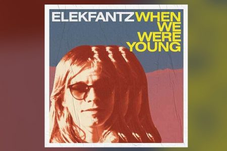 ELEKFANTZ DISPONIBILIZA O NOVO SINGLE, “WHEN WE WERE YOUNG”