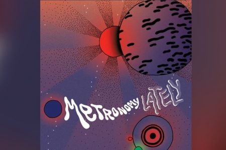 “LATELY” É O NOVO SINGLE DO METRONOMY, QUE CHEGA ACOMPANHADO DE CLIPE