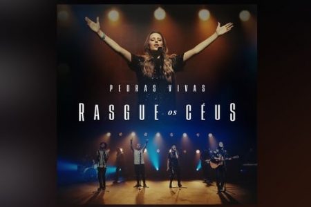 A BANDA PEDRAS VIVAS APRESENTA SEU NOVO SINGLE, “RASGUE OS CÉUS”. O VIDEOCLIPE TAMBÉM JÁ ESTÁ DISPONÍVEL