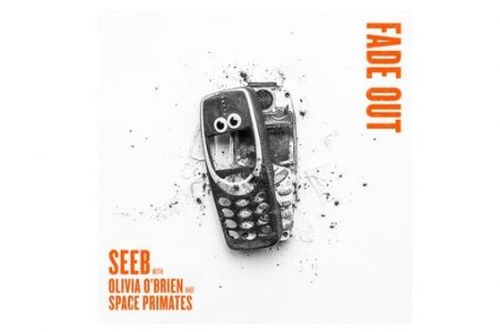 SEEB LANÇA NOVO SINGLE “FADE OUT”, COM COLABORAÇÃO DE OLIVIA O’BRIEN E SPACE PRIMATES