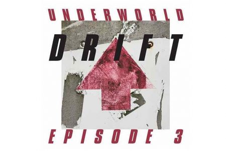 O DUO BRITÂNICO UNDERWORLD APRESENTA O EP “DRIFT EPISODE 3”