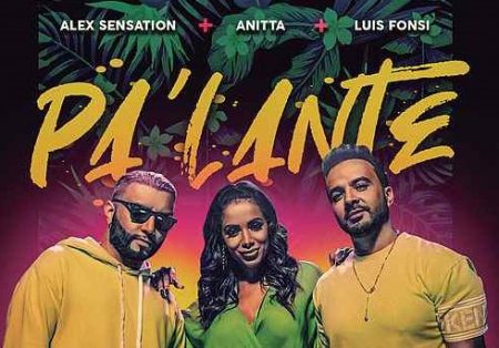 ALEX SENSATION APRESENTA O SINGLE “PA’LANTE”, EM COLABORAÇÃO COM LUIS FONSI E ANITTA; CONFIRA O CLIPE